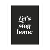 Let’s Stay Home (Print Only) thumbnail