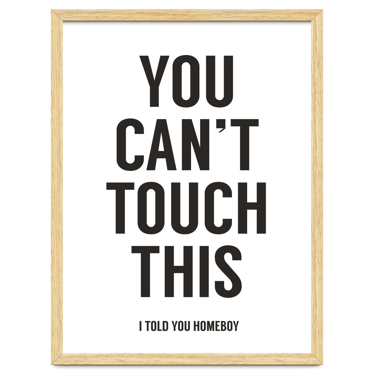 You Cant Touch This White