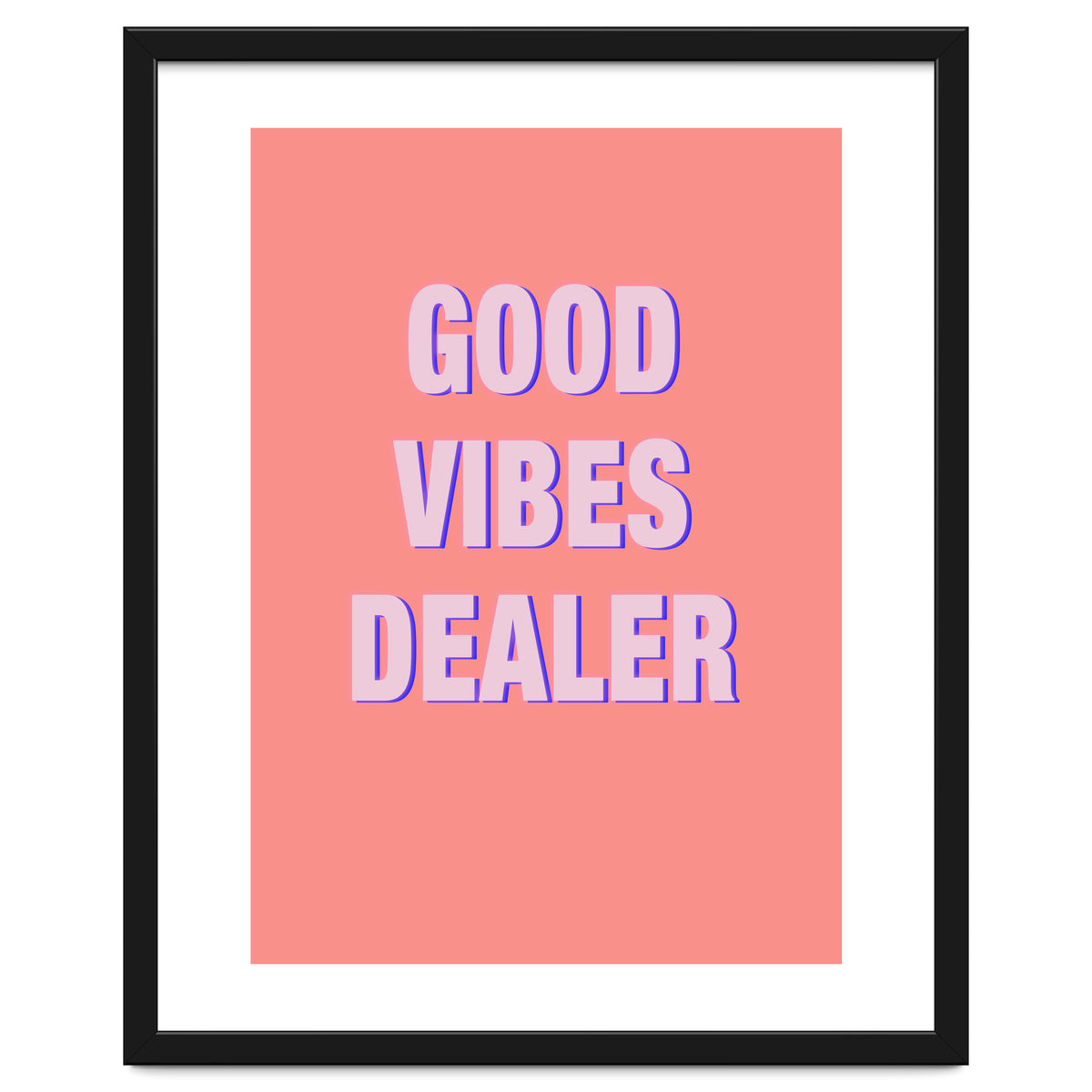 Good Vibes Dealer