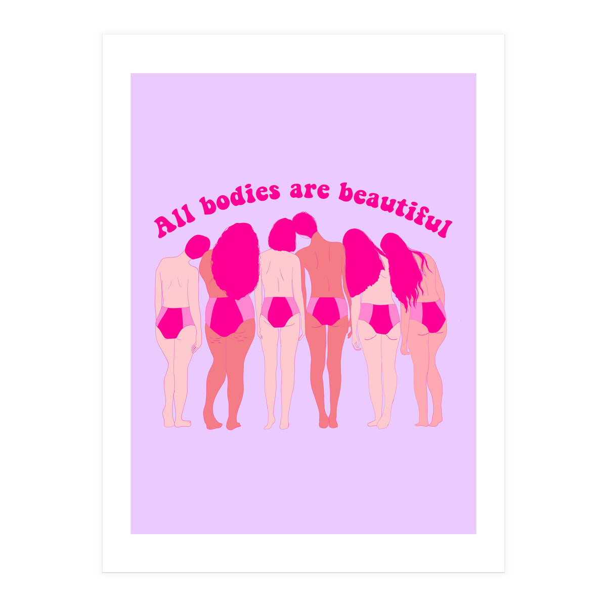 All Bodies Are Beautiful (Print Only)