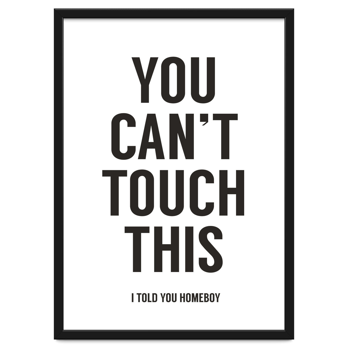 You Cant Touch This White