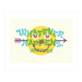Whatever Happens Happens (Print Only) thumbnail