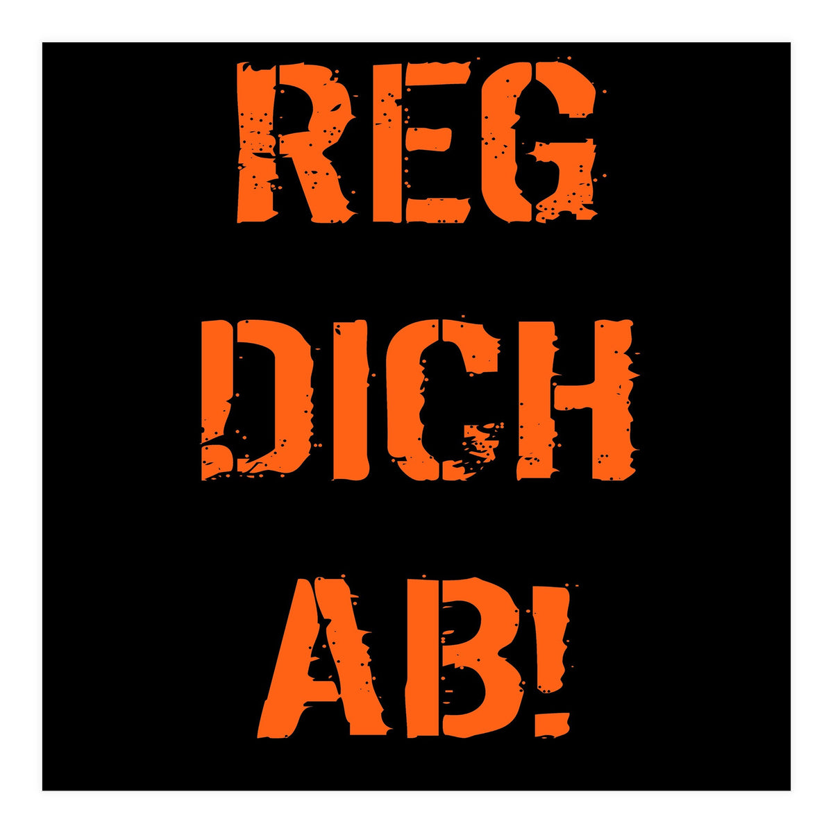 Reg Dich Ab - German expressions (Print Only)