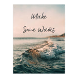 Make Some Waves  (Print Only) thumbnail
