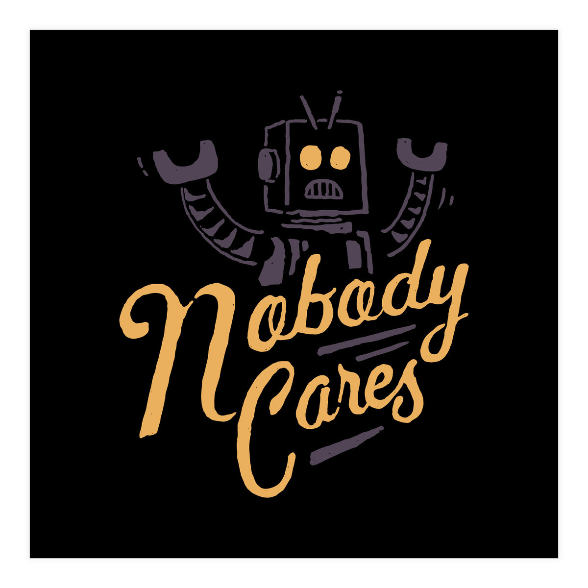 Nobody Cares (Print Only)