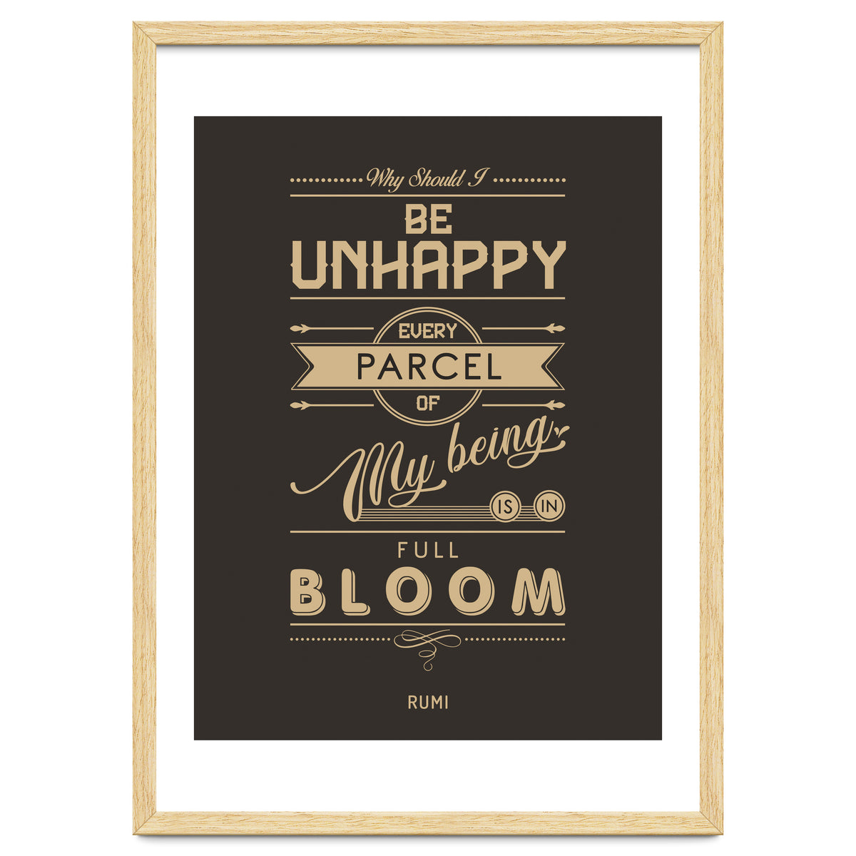 My Being Is In Full Bloom - Rumi Quote Typography