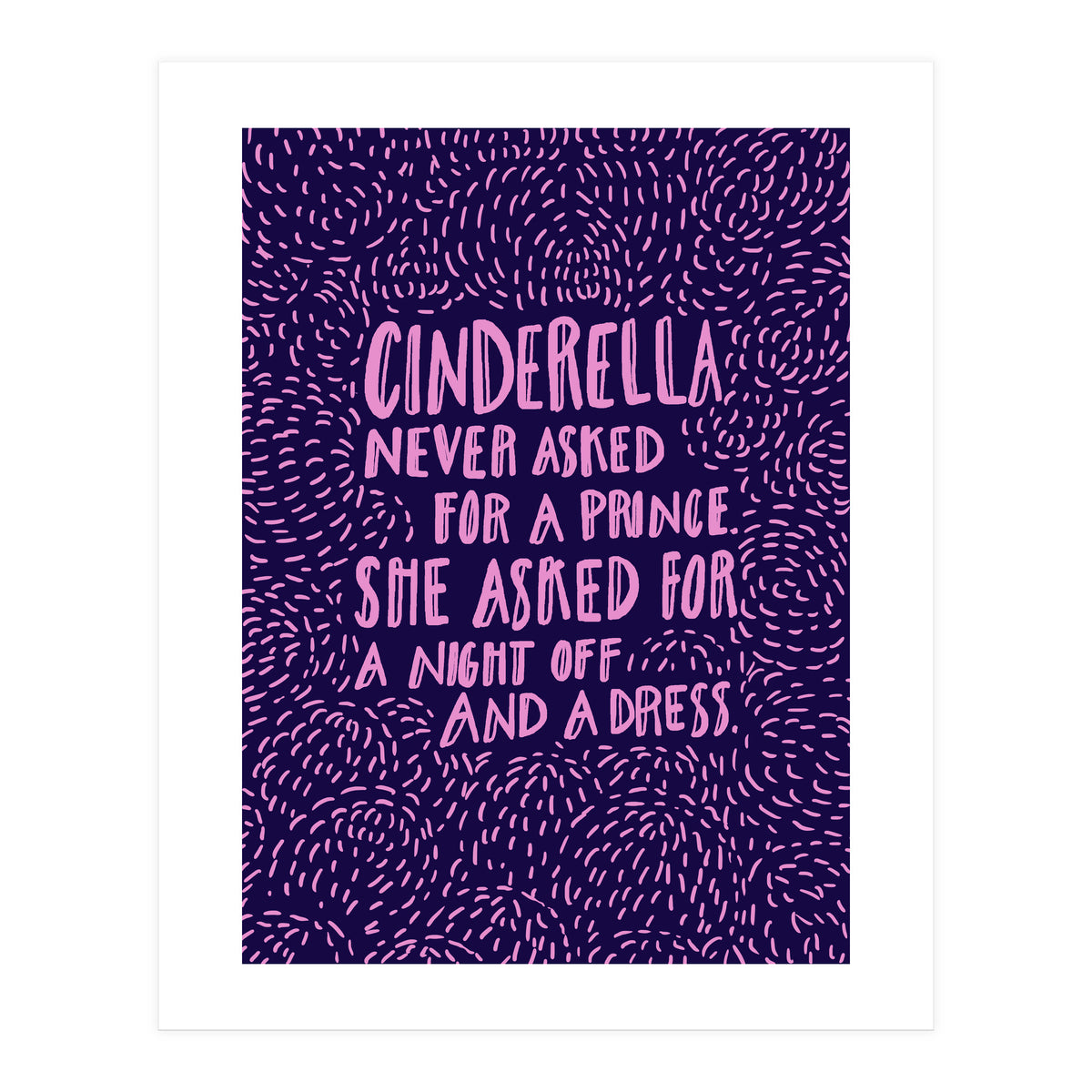 Cinderella Needs No Prince (Print Only)