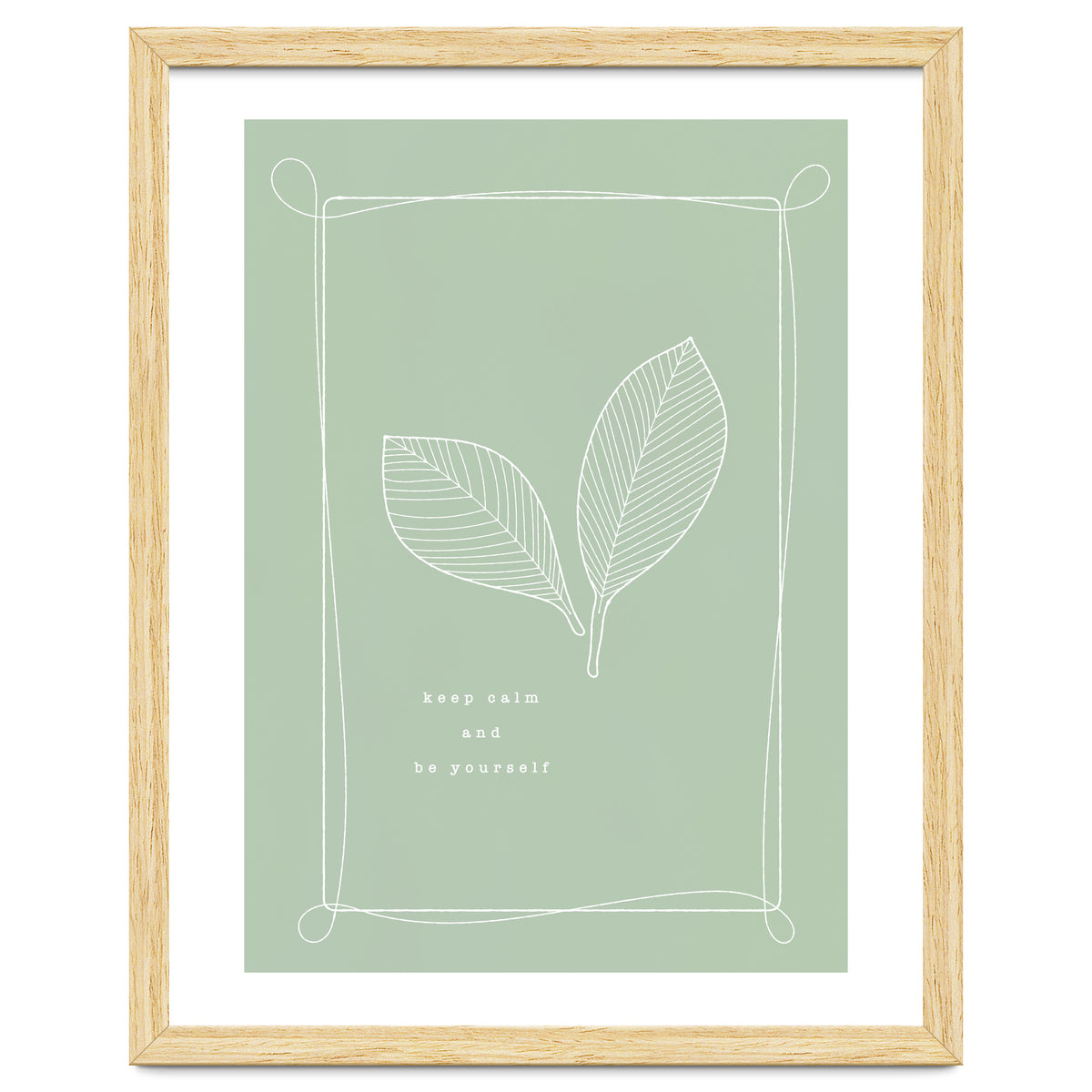 Keep calm and be your self