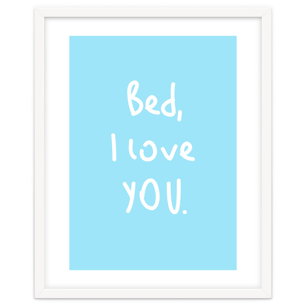Bed I Love You