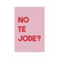 No te jode? (Print Only)