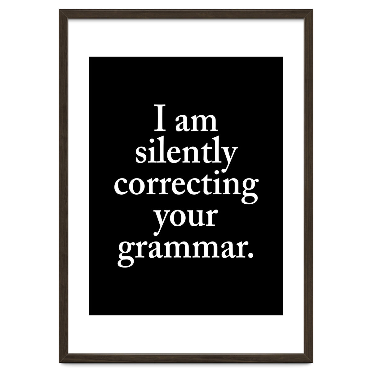 I Am Silently Correcting Your Grammar Black