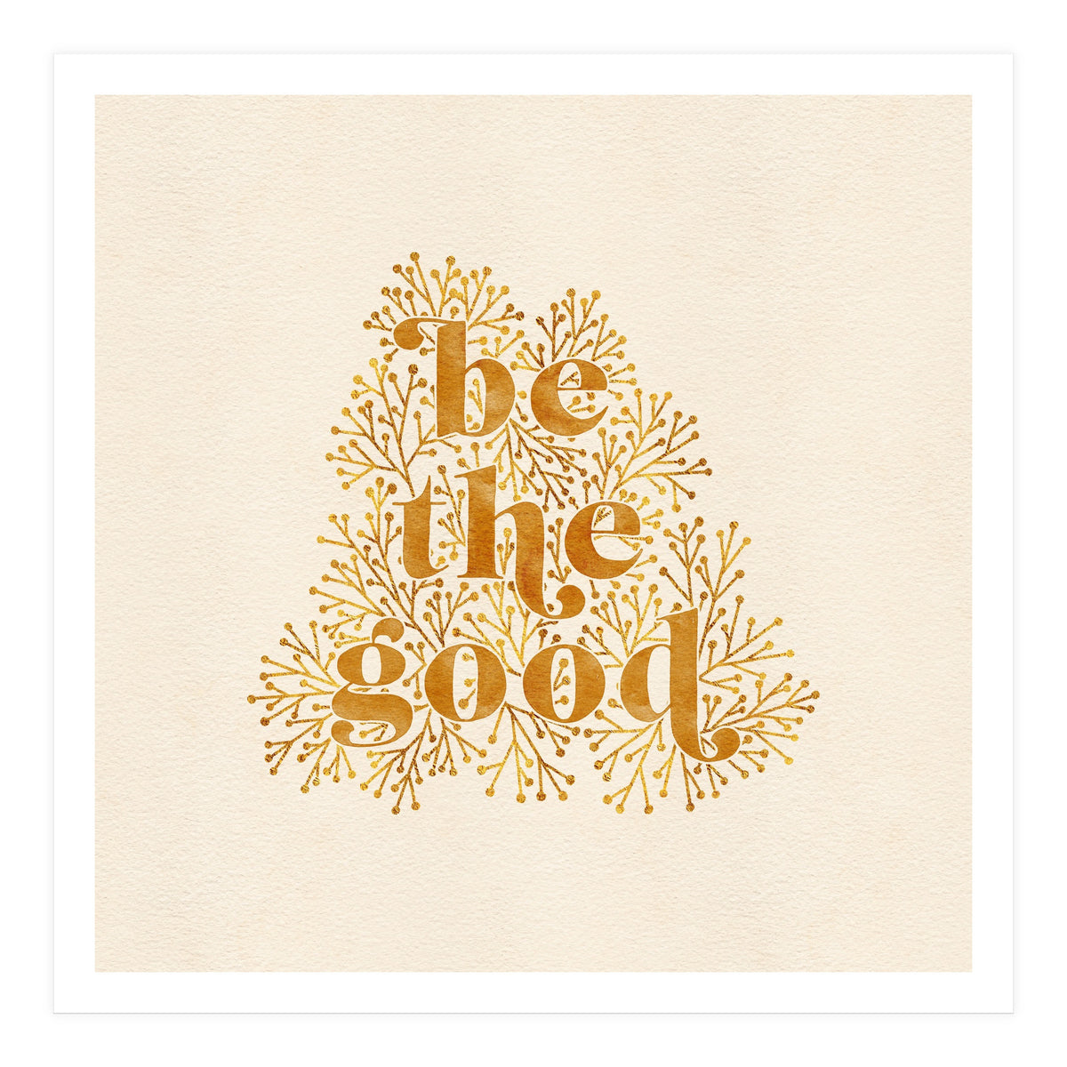 Be The Good (Print Only)