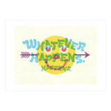 Whatever Happens Happens (Print Only) thumbnail
