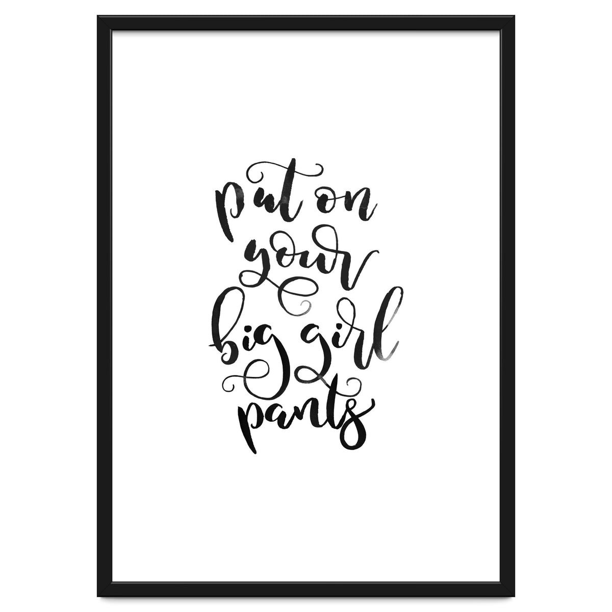 Put on Your Big Girl Pants