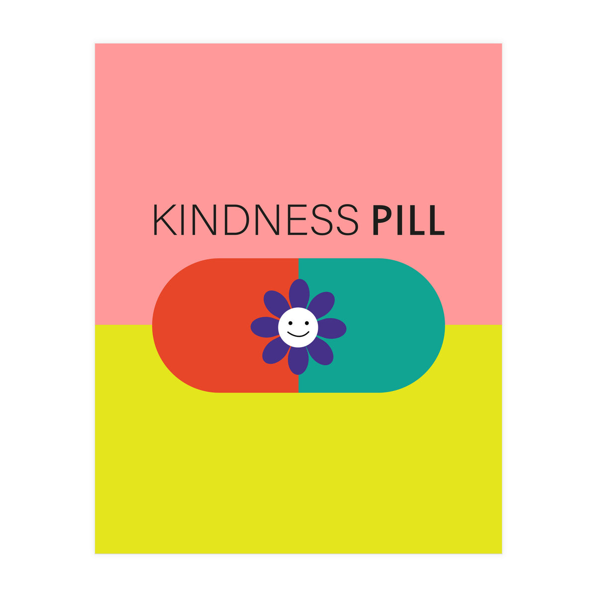Kindness pill (Print Only)