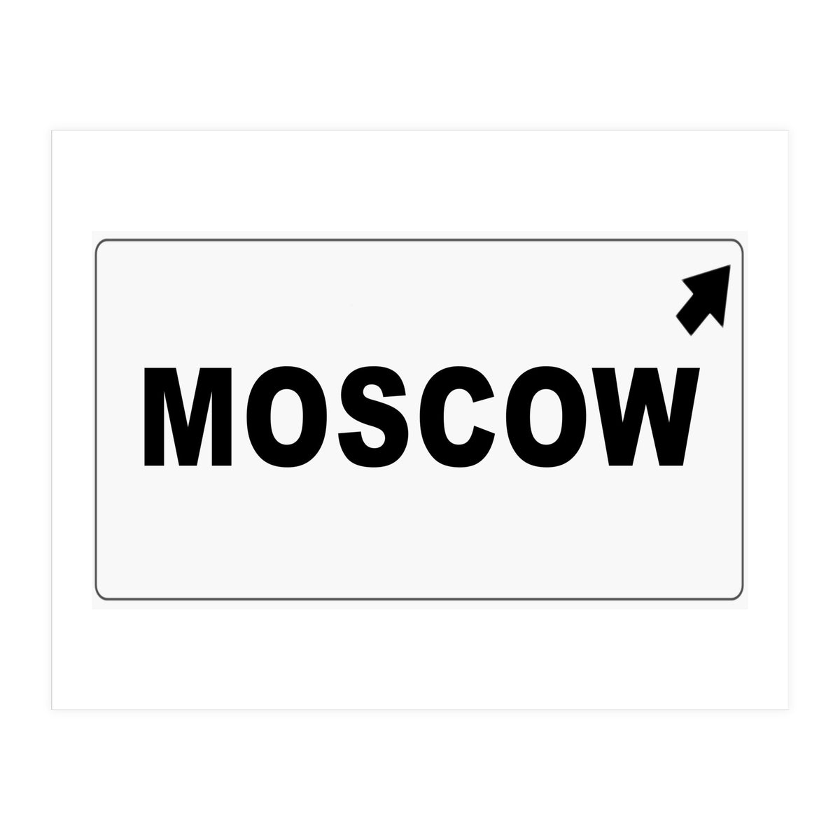 Let`s go to Moscow, Russia! White road sign (Print Only)
