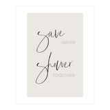 Save water - shower together (Print Only) thumbnail