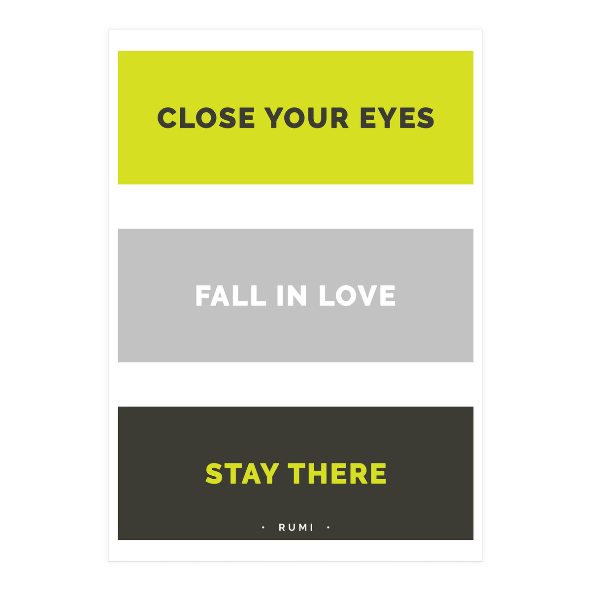 Close Your Eye, Fall In Love, Stay There - Rumi Quote Typography (Print Only)