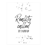 Reality called (Print Only) thumbnail