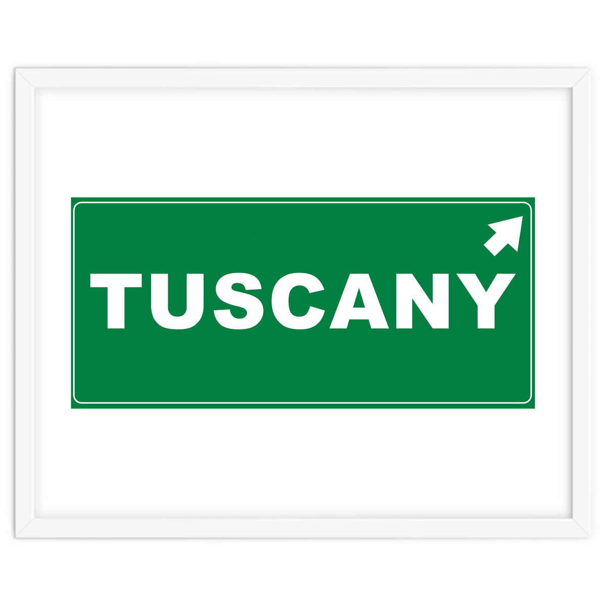 Let`s go to Tuscany, Italy! Green road sign