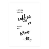 A good day starts with coffee and ends with wine (Print Only) thumbnail
