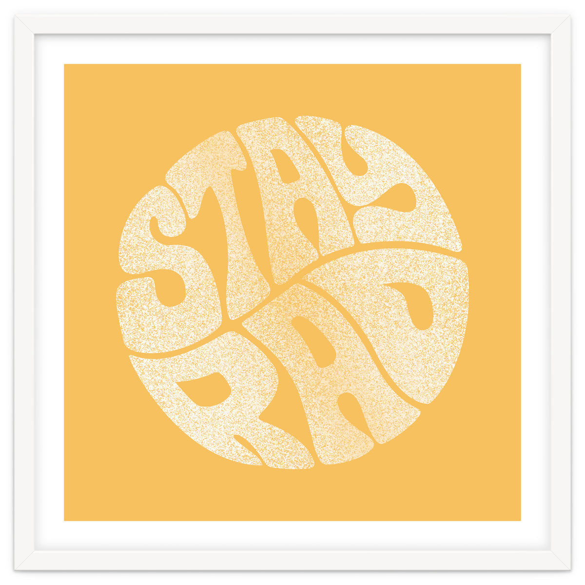 Stay Rad (Yellow)