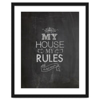 My House, My Rules