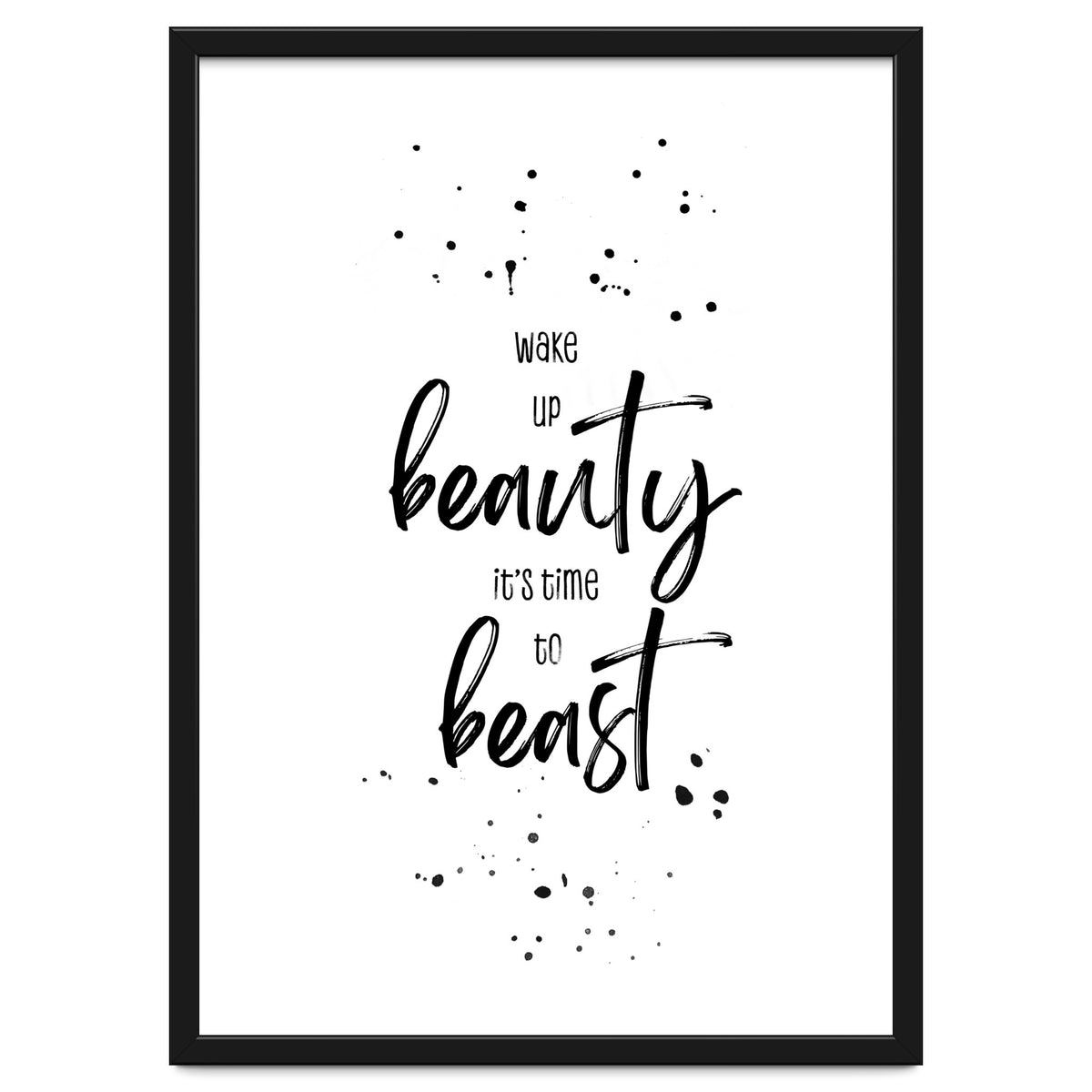 Wake up beauty it’s time to beast