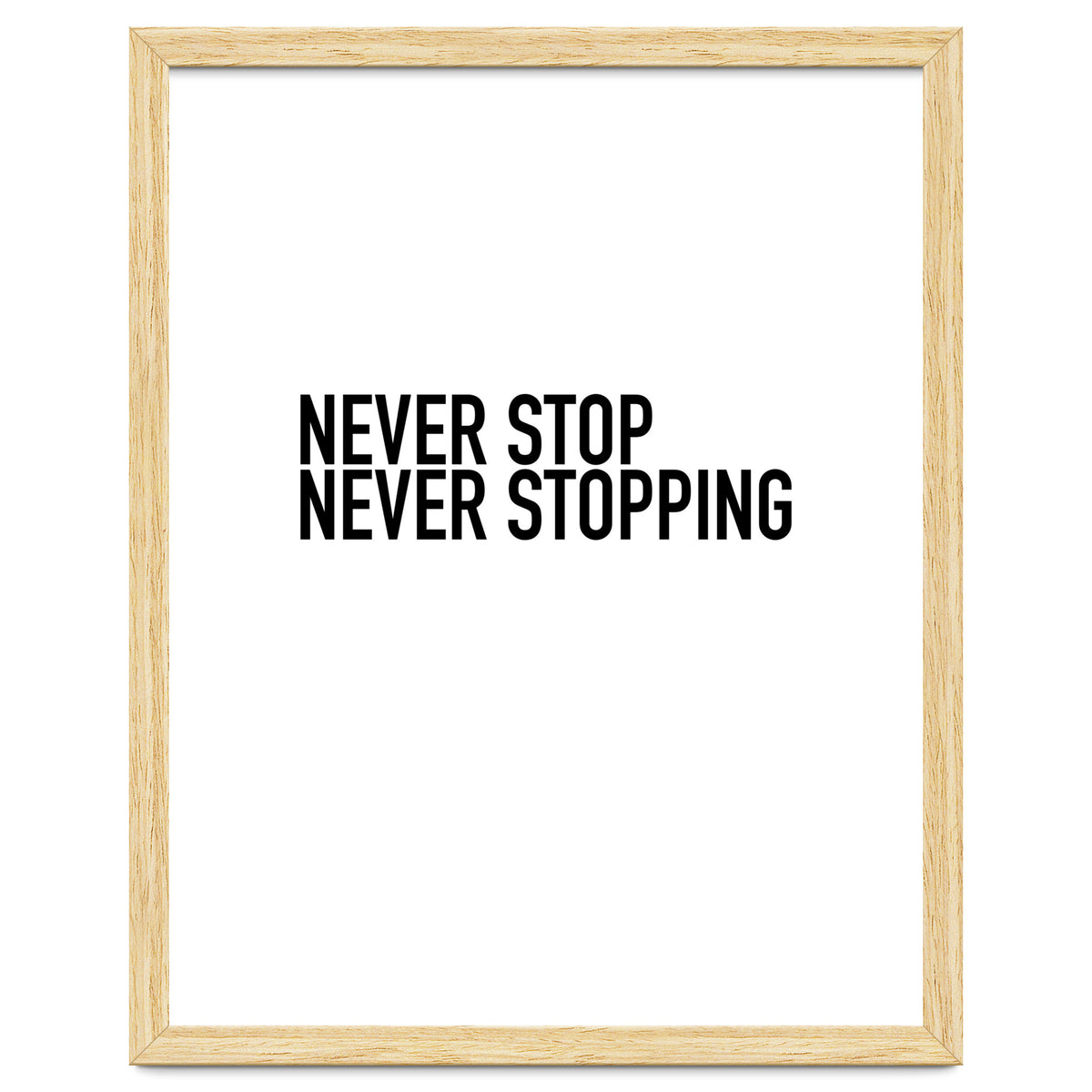 NEVER STOP