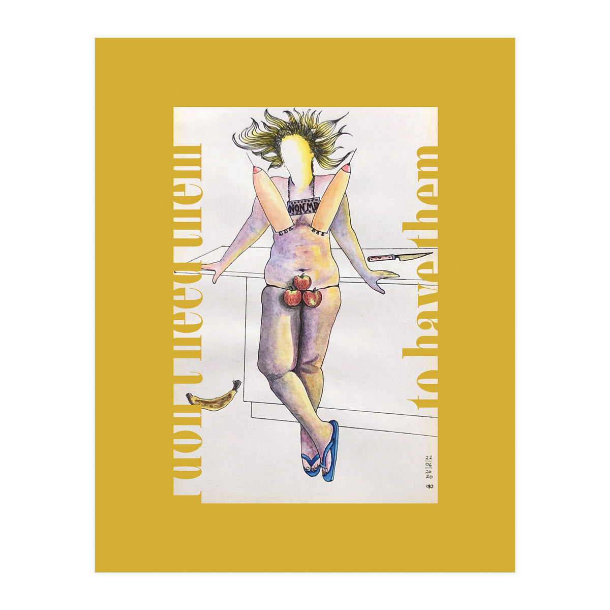 I Don't Need Them To Have Them (Print Only)