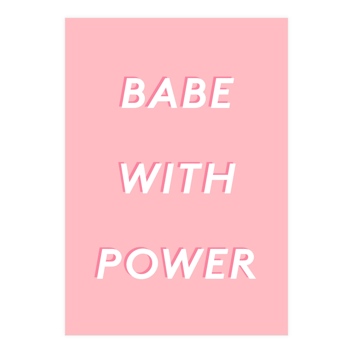 Babe With Power (Print Only)
