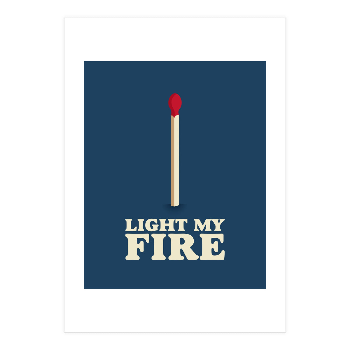 Light My Fire (Print Only)