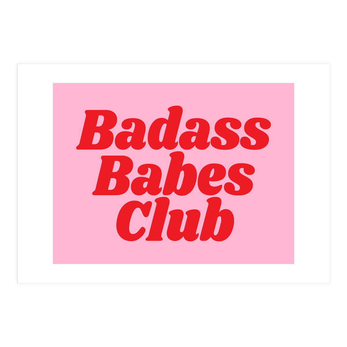 Badass Babes Club (Print Only)