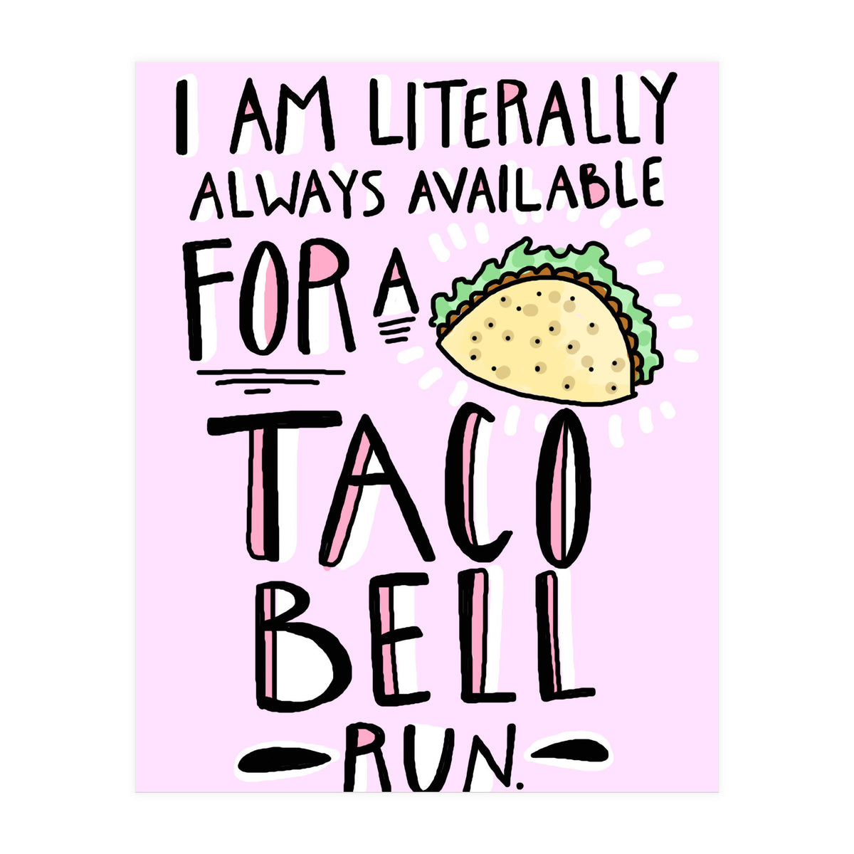 Taco Bell Run (Print Only)