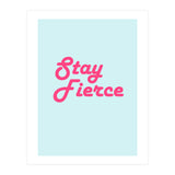 Stay Fierce (Print Only) thumbnail