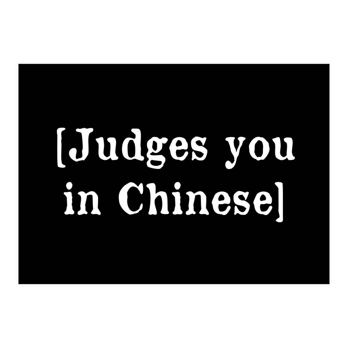Judges You In Chinese (Print Only)