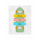 Skate Or Die (Print Only) thumbnail