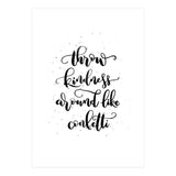Throw Kindness Around Like Confetti (Print Only) thumbnail