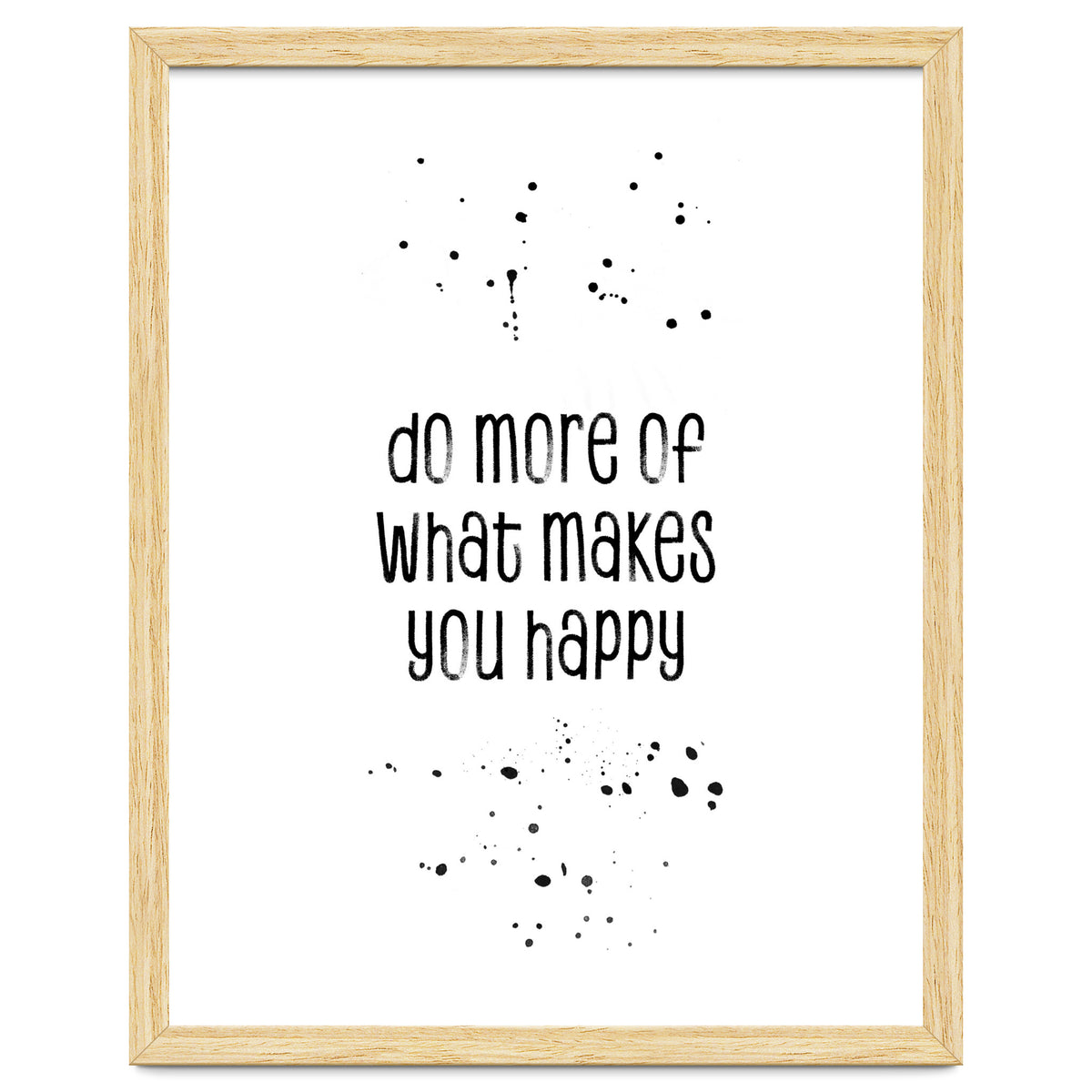 TEXT ART Do more of what makes you happy