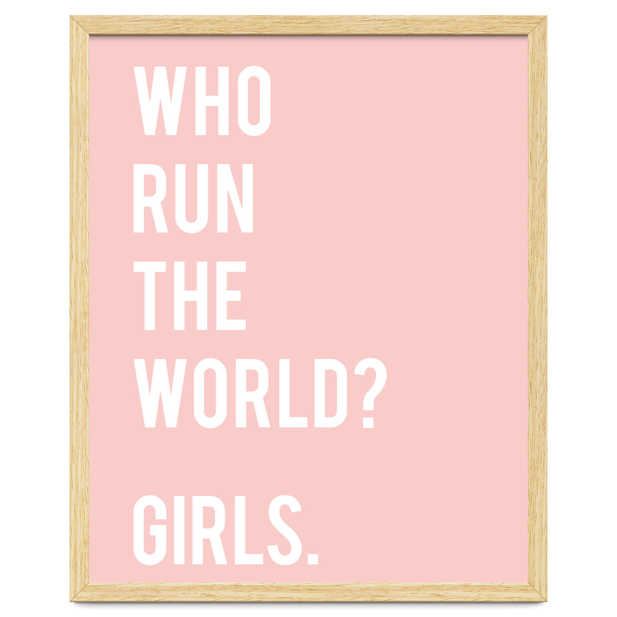 Who Run The World? Girls.