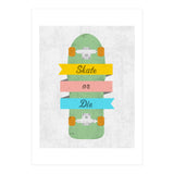 Skate Or Die (Print Only) thumbnail