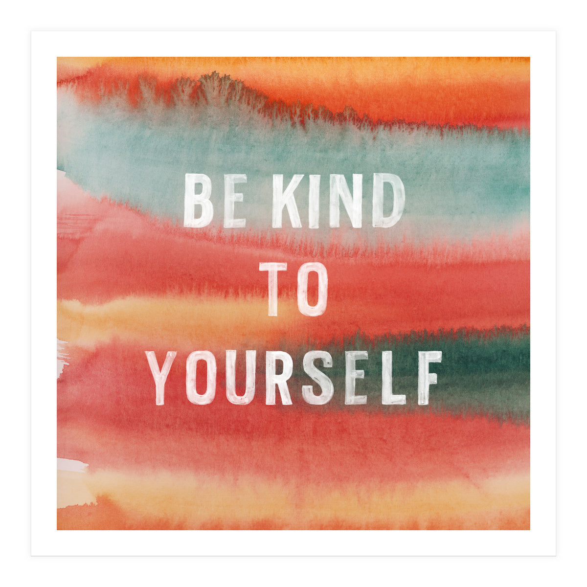 Be Kind To Yourself  (Print Only)