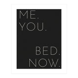 Me You Bed Now Black (Print Only) thumbnail