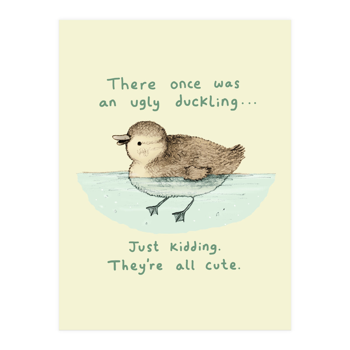 Ugly Duckling (Print Only)