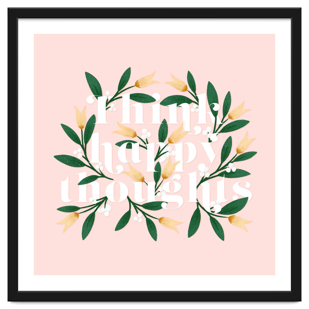 Think Happy Thoughts