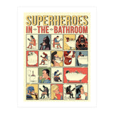 Superheroes in the Bathroom, funny Bathroom Humour (Print Only) thumbnail