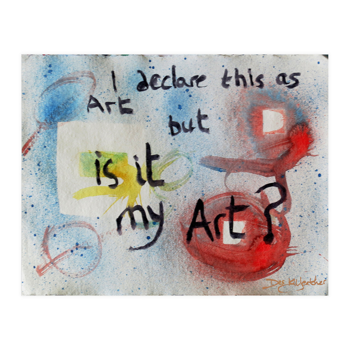 I Declare This As Art (Print Only)