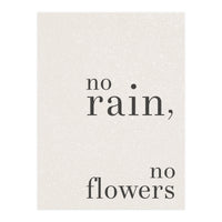 No Rain, No Flowers (Print Only)