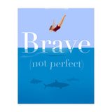 Brave Not Perfect (Print Only) thumbnail