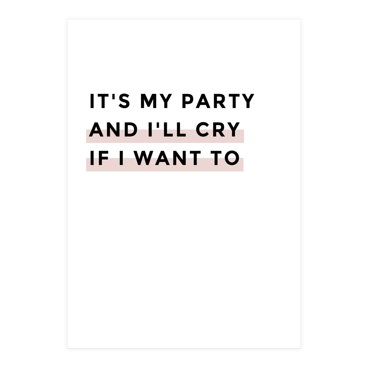 IT'S MY PARTY (Print Only)